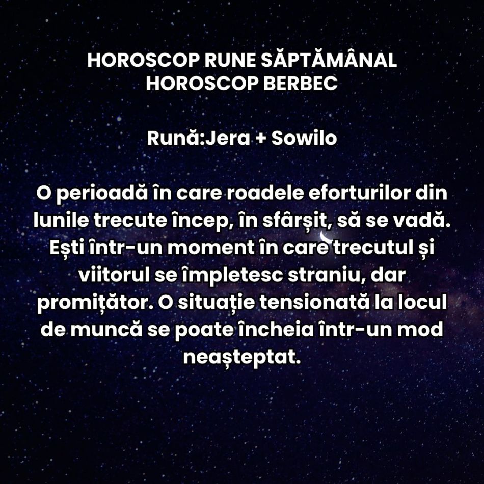 Horoscop Rune săptămâna 5-11 mai 2025: Obstacolele din calea noastră sunt spulberate și simțim în sfârșit că totul este mai ușor