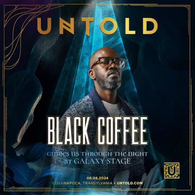 BLACK COFFEE, DJ-UL DESEMNAT MAN OF THE YEAR ÎN 2023, COMPLETEAZĂ LINEUP-UL EDIȚIEI 2024 A FESTIVALULUI UNTOLD