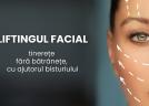 Operația de Lifting facial. Tinerețe fără bătrânețe, cu ajutorul bisturiului