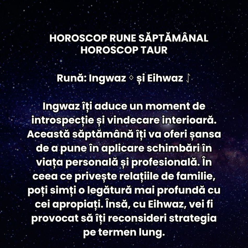 Horoscop Rune săptămâna 30 decembrie 2024 – 5 ianuarie 2025: Cum ne așternem, așa dormim! Indicii și intenții pentru noul an