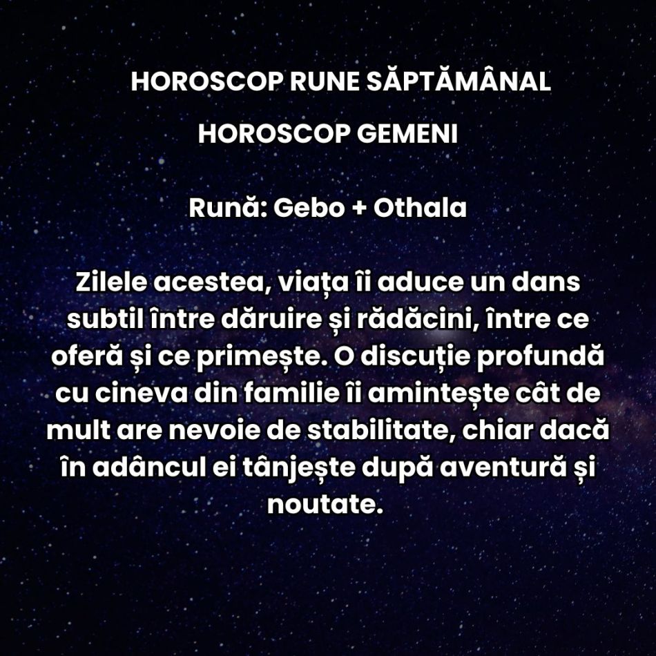 Horoscop Rune săptămâna 26 mai – 1 iunie 2025: Ceea ce alegem să hrănim cu atenția noastră va înflori, restul se va risipi