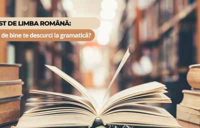Test de limba romana: Cat de bine te descurci la gramatica?