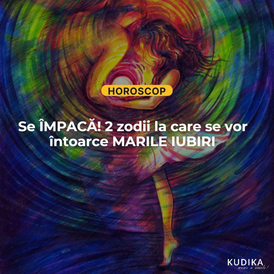 Se ÎMPACĂ! 2 zodii la care se vor întoarce MARILE IUBIRI