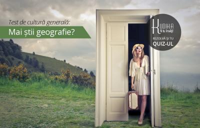 Test de cultura generala: Mai stii geografie?