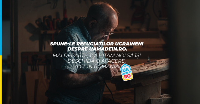 Un nou început în România: UA made in RO, o şansă la viaţă şi business pentru refugiaţii ucraineni 