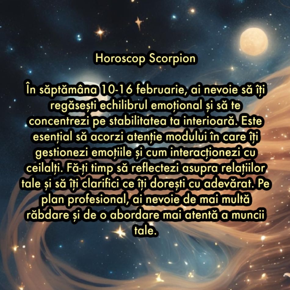 Horoscop săptămânal: De ce are nevoie fiecare semn zodiacal în săptămâna 10-16 februarie