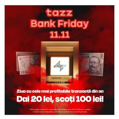 Tazz Bank Friday - De Black Friday, utilizatorii Tazz își pot comanda vouchere de 100 de lei cu prețuri pornind de la 20 de lei
