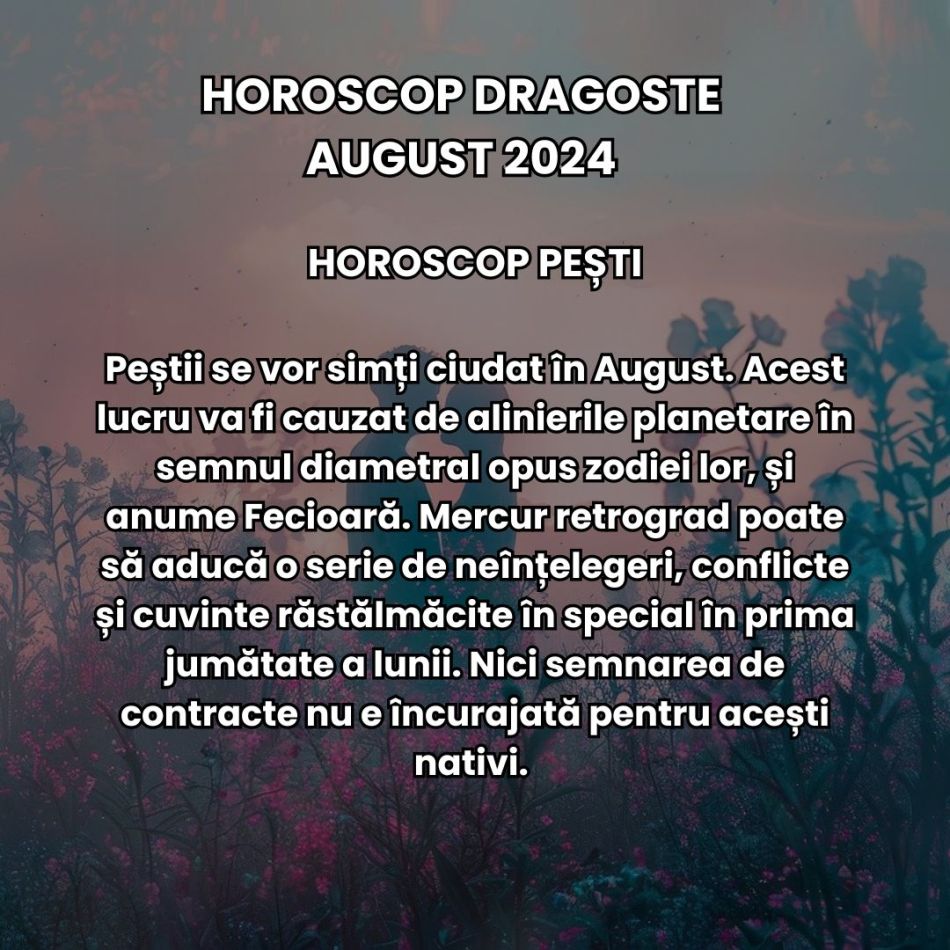 Horoscop Dragoste August 2024: Freamătul cosmic poate aduce o serie de frământări sentimentale care ne vor da o nouă direcție 