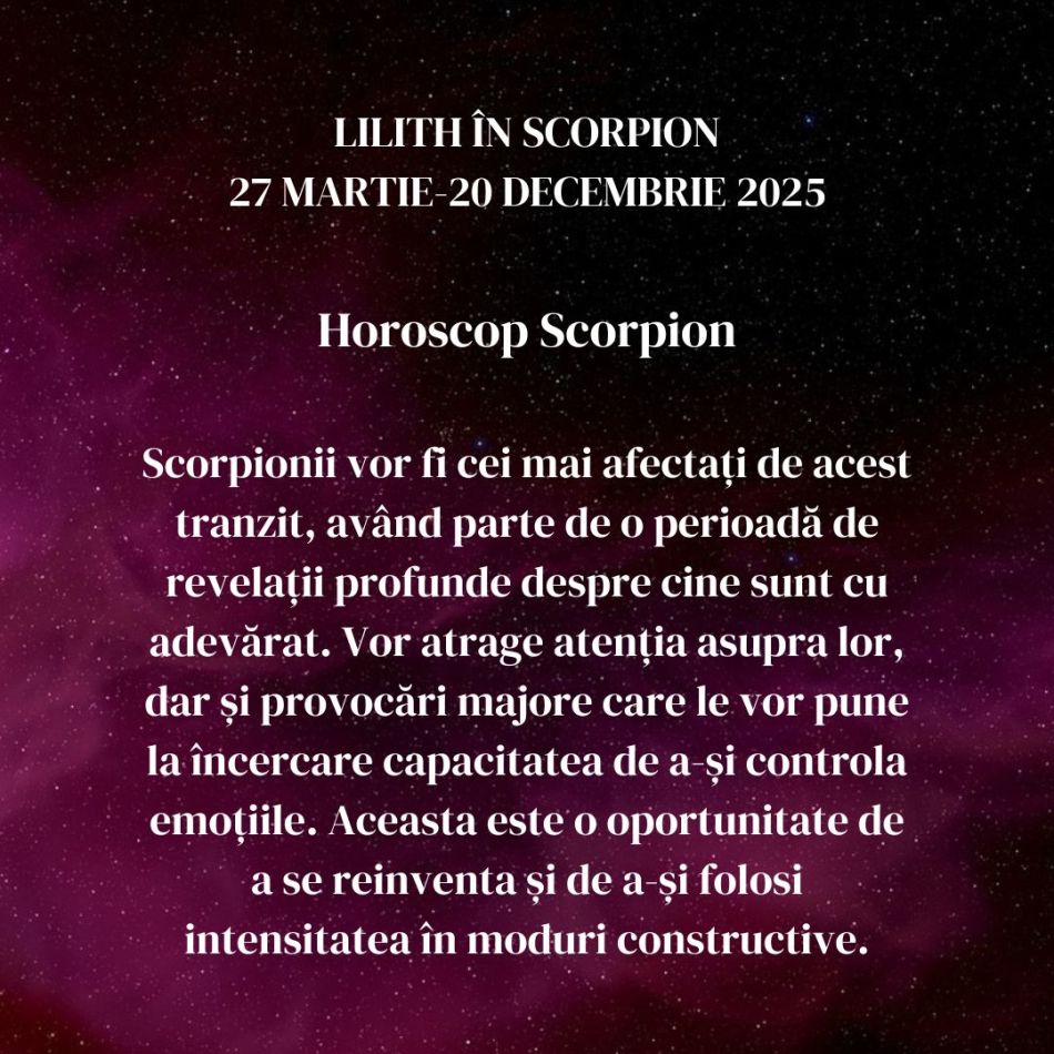 Lilith, Luna Neagră, se mută în Scorpion până în decembrie 2025. Inimile frânte sunt răzbunate, iar relațiile se intensifică