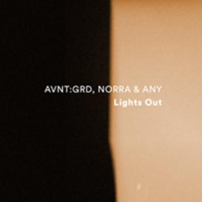 O poveste melancolică de AVNT:GRD, NORRA & ANY - Lights Out