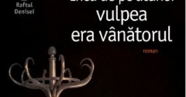 Inca de pe atunci vulpea era vanatorul