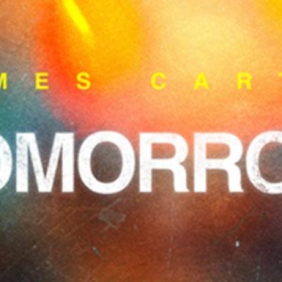 James Carter - Tomorrow: următorul tău hit preferat de vară