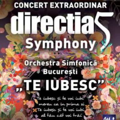 Directia 5 prezinta concertul extraordinar Directia 5 Simphony, TE IUBESC