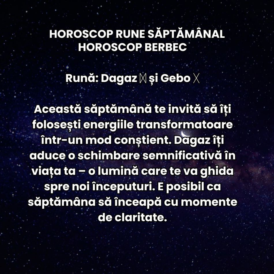 Horoscop Rune săptămâna 30 decembrie 2024 – 5 ianuarie 2025: Cum ne așternem, așa dormim! Indicii și intenții pentru noul an