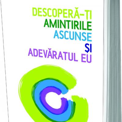 Descopera-ti amintirile ascunse si adevaratul eu
