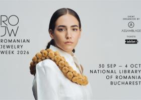 PE 30 SEPTEMBRIE ÎNCEPE ROMANIAN JEWELRY WEEK VII