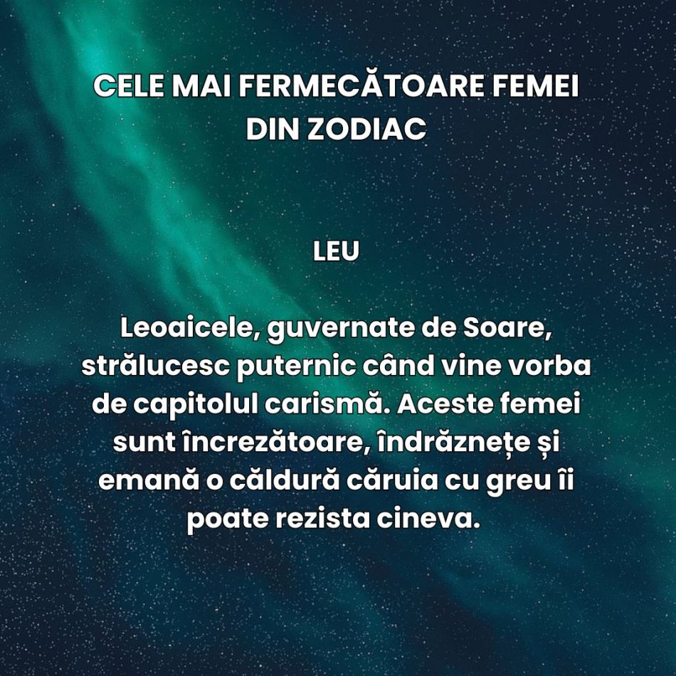 Sunt carismatice, îndrăznețe și unice. Top 4 cele mai fermecătoare femei din zodiac