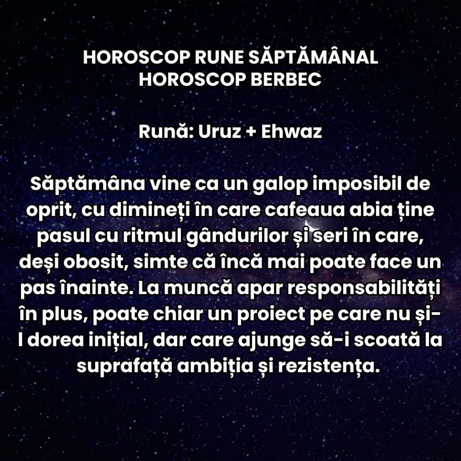 Horoscop Rune săptămâna 23-29 martie: Muncim mai mult, oboseala se acumulează, programul devine mai strict