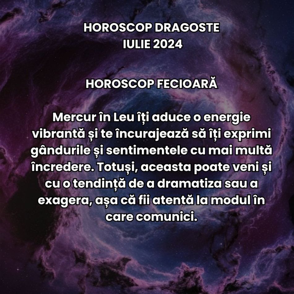 Horoscop Dragoste Iulie 2024: Suntem atrași de magnetismul misterului, iar Zeița Iubirii ne ține pe jar ca soarele dogoritor