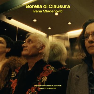 Sorella di Clausura, regizat de Ivana Mladenović, în Competiția oficială a a Festivalului Internațional de Film de la Locarno