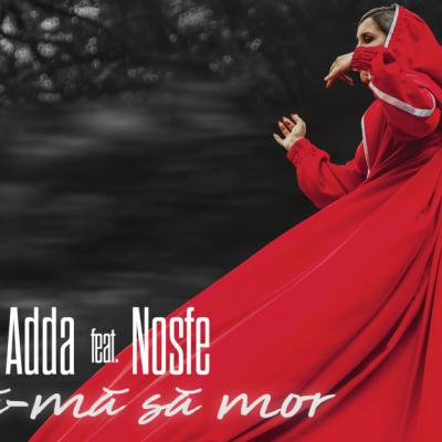 ADDA colaborează cu NOSFE și lansează Lasă-mă să mor