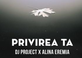 DJ Project și Alina Eremia readuc la viață piesa Privirea Ta