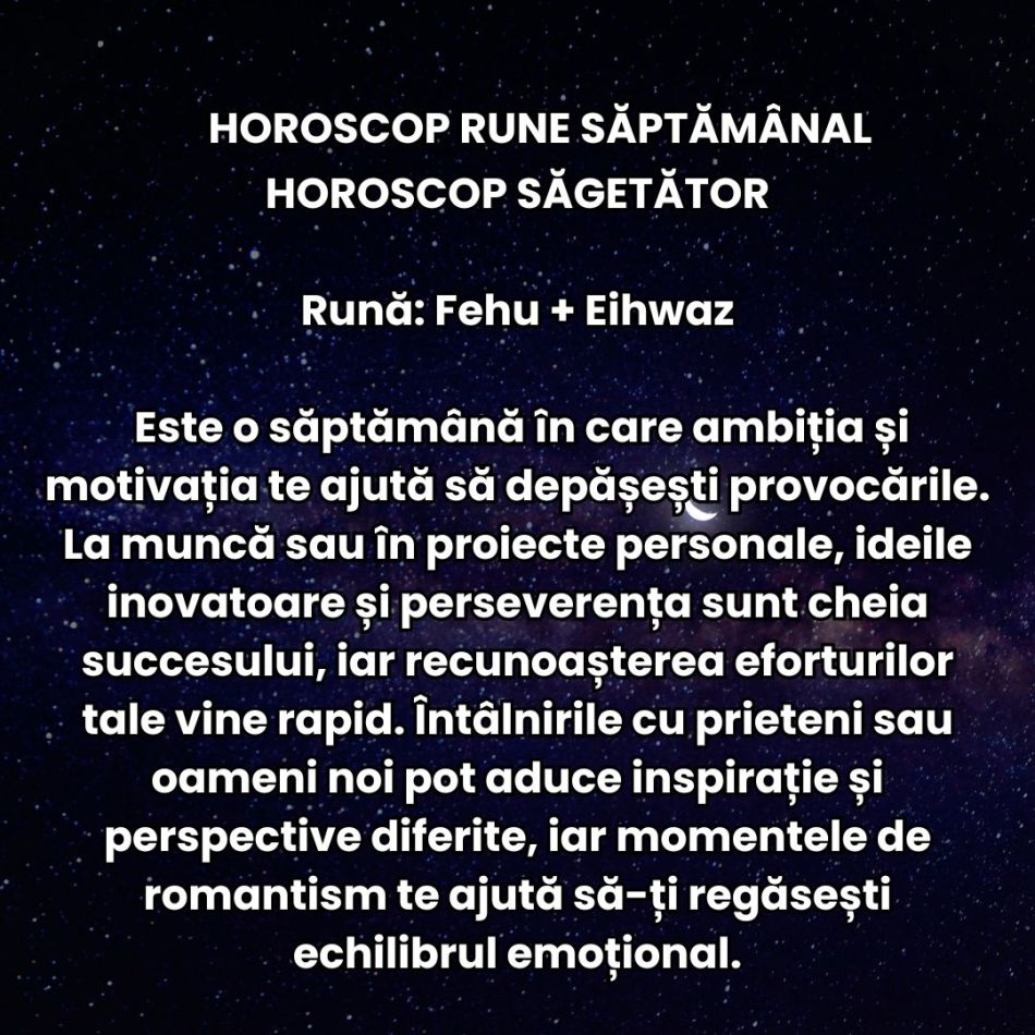 Horoscop Rune săptămâna 22-28 septembrie 2025: Revenim pe drumul spre echilibru. Trăim momente prielnice pentru planuri noi