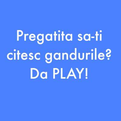 Astazi o sa iti citesc gandurile