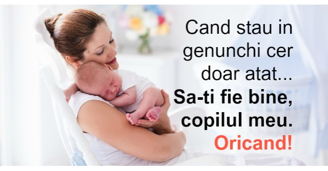 Sa-ti fie bine, copilul meu!