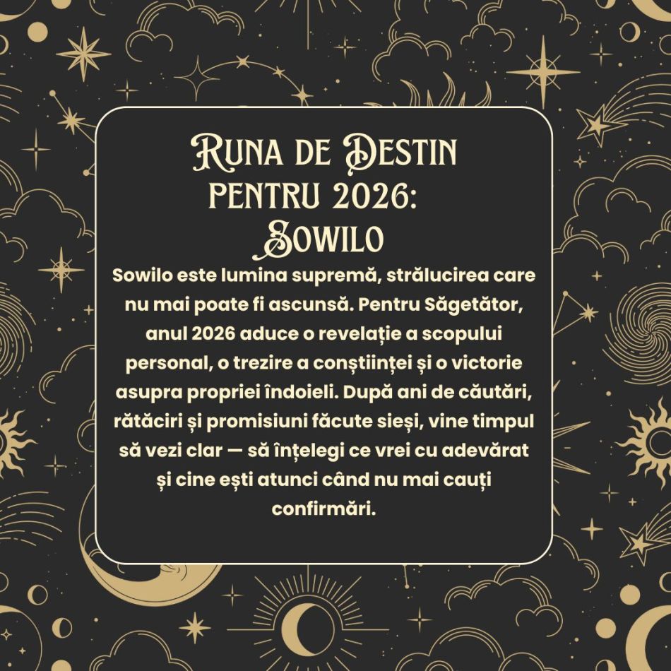 Horoscop Rune 2026 Săgetător: Pornești într-o călătorie de la haos spre lumină. Redescoperi că trebuie să te alegi pe tine