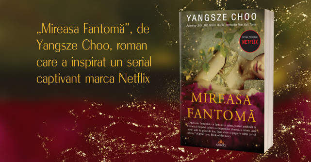  „Mireasa Fantomă”, de Yangsze Choo, roman care a inspirat un serial  captivant marca Netflix