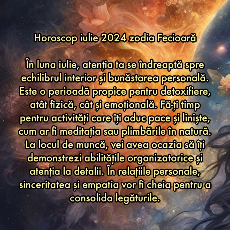 Horoscop iulie 2024. Divinitatea ne ia sub aripa sa și ne conectează cu energia vindecătoare a Cosmosului