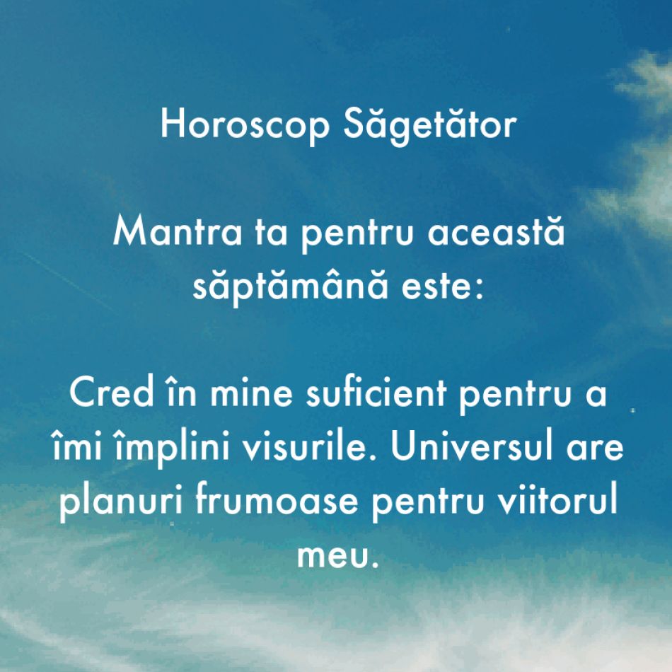 Horoscop pentru suflet: Mantra zodiei tale pentru săptămâna 7-13 august