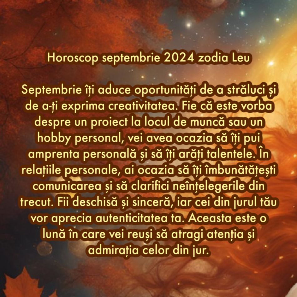 Horoscop septembrie 2024. Primim șanse noi la fericire. Acum accesăm capitolul în care visurile chiar se împlinesc
