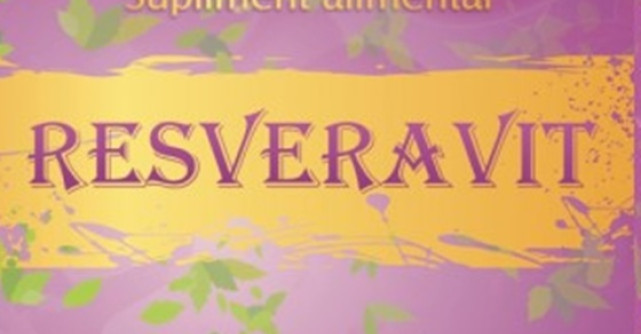 Resveravit - o doza de sanatate si tinerete  pentru organismul tau!