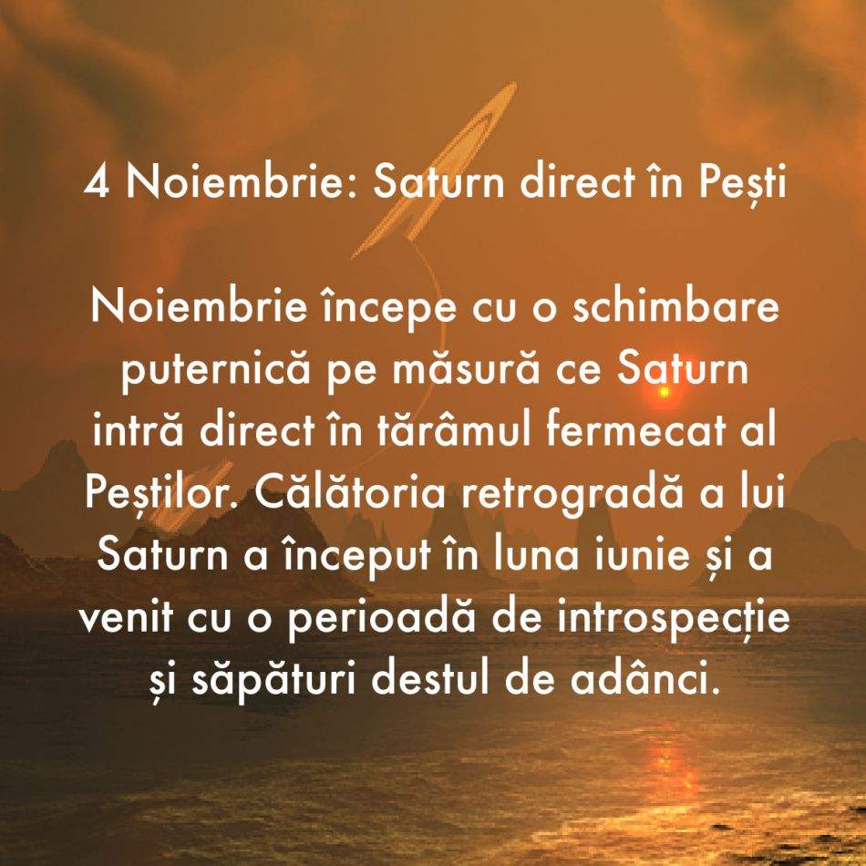 Evenimentele astrologice din noiembrie îndeamnă la eliberare de tirania grijilor. Avem parte de împlinire sufletească