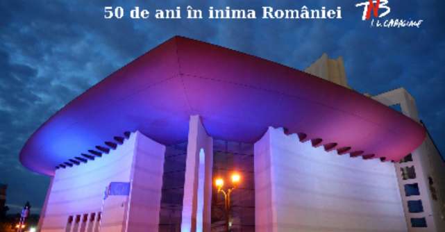 Teatrul Național I.L.Caragiale din București aniversează, în luna decembrie 2023, 50 DE ANI ÎN INIMA ROMÂNIEI 