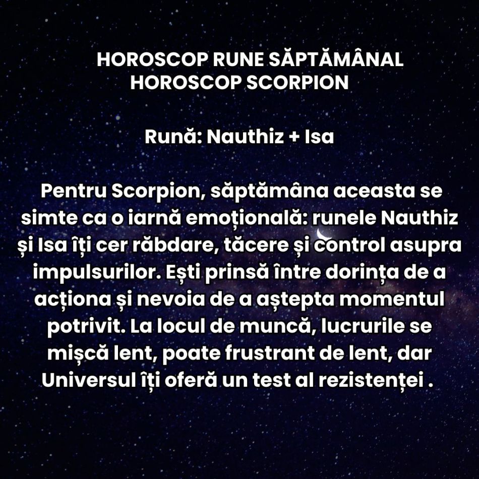 Horoscop Rune săptămâna 17-23 noiembrie: Trecem printr-o perioadă încărcată care ne pune răbdarea și inima la mari încercări