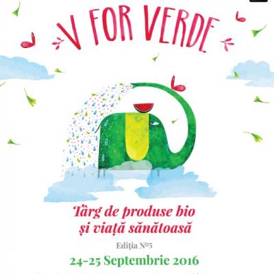 V for VERDE: Targ de produse bio si viata sanatoasa editia a 5-a