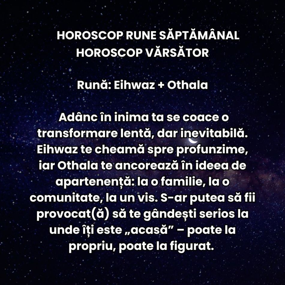 Horoscop Rune săptămâna 5-11 mai 2025: Obstacolele din calea noastră sunt spulberate și simțim în sfârșit că totul este mai ușor
