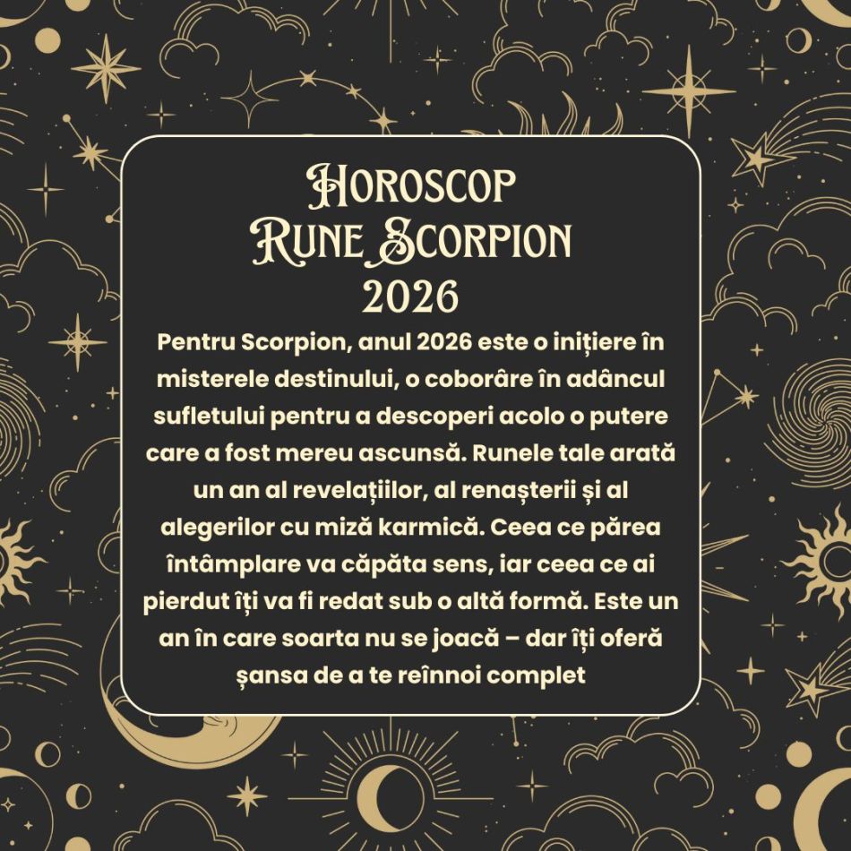 Horoscop Rune 2026 Scorpion: Descoperi misterele destinului propriu, te reînnoiești și îți croiești un drum care va căpăta sens