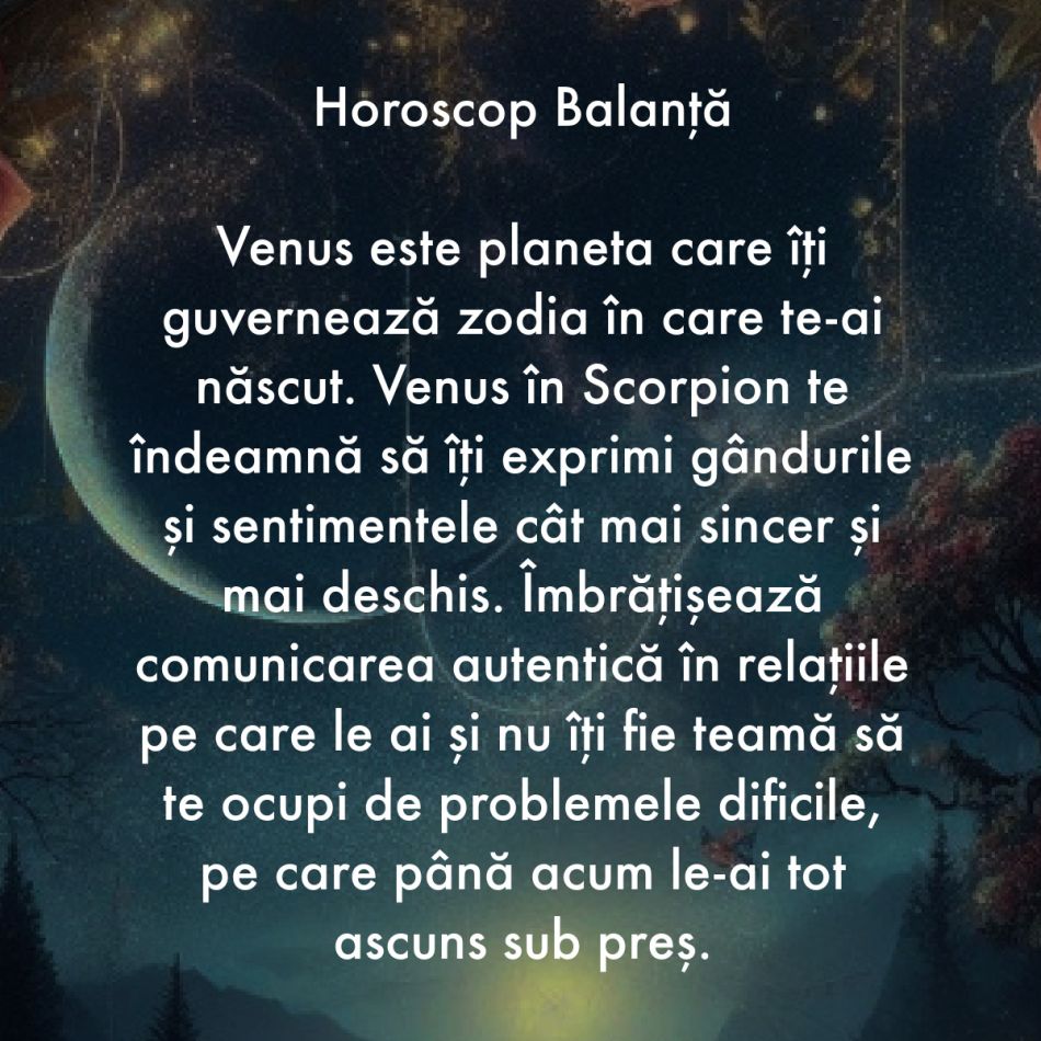 Venus în Scorpion trezește la viață adevăratele dorințe ale inimii. Nu ne mai putem ascunde, vrem totul sau nimic