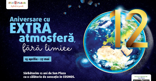 12 Ani de Sun Plaza - Aniversare cu EXTRA atmosferă, fără limite!