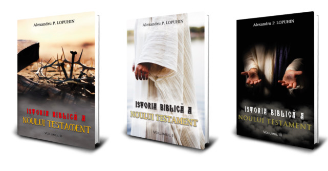 „Istoria Biblică a Noului Testament”, de Prof. A. P. Lopuhin - o lucrare de referință și o resursă valoroasă 