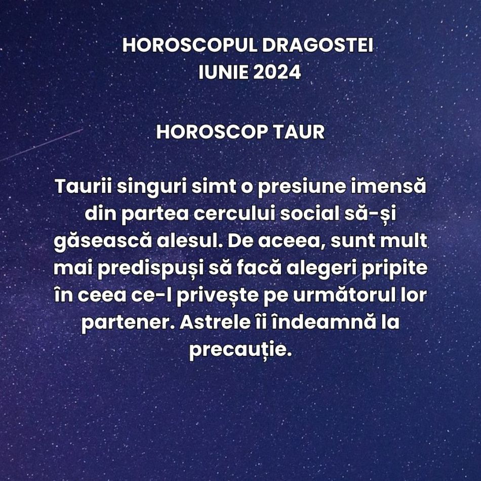 Horoscopul Dragostei Iunie 2024: Unele situații romantice incerte primesc claritate, altele au parte de sensibilitate și calm