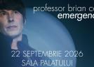Doar 100 de bilete mai sunt disponibile pentru „Emergence”, show-ul profesorului Brian Cox de la Sala Palatului