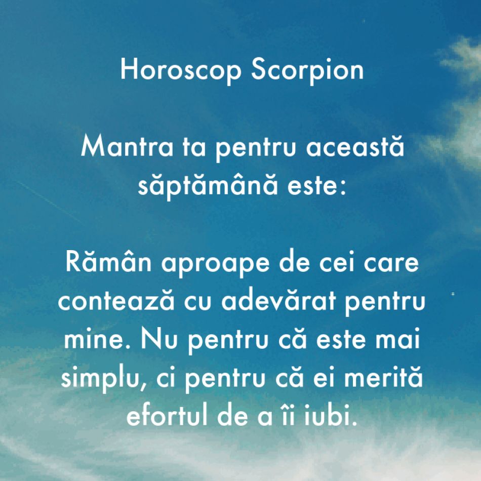 Horoscop pentru suflet: Mantra zodiei tale pentru săptămâna 7-13 august
