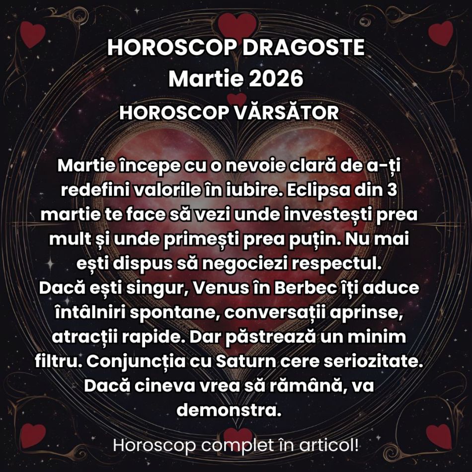 Horoscop Dragoste Martie 2026: Deciziile romantice grele nu mai pot fi amânate, iar rănile inimii se redeschid