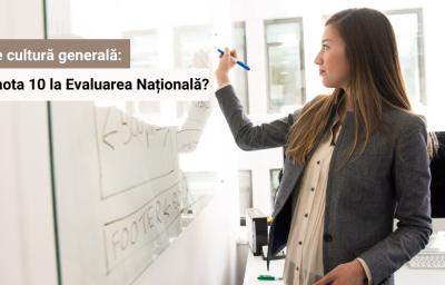 Test de cultura generala: Ai lua nota 10 la Evaluarea Nationala?