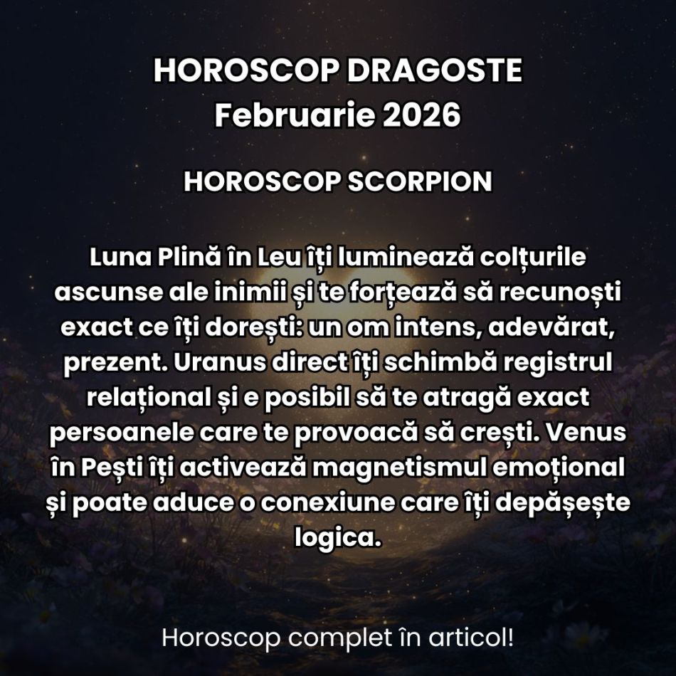 Horoscop Dragoste Februarie 2026: În luna iubirii, eclipsa ne prinde cu alegeri grele: dragostea din trecut vs. cea din prezent
